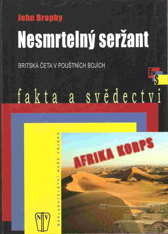 Nesmrtelný seržant : britská četa v pouštních bojích