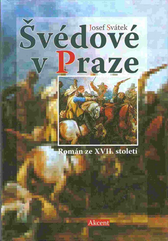 Švédové v Praze : román ze XVII. století