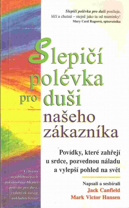 Slepičí polévka pro duši našeho zákazníka