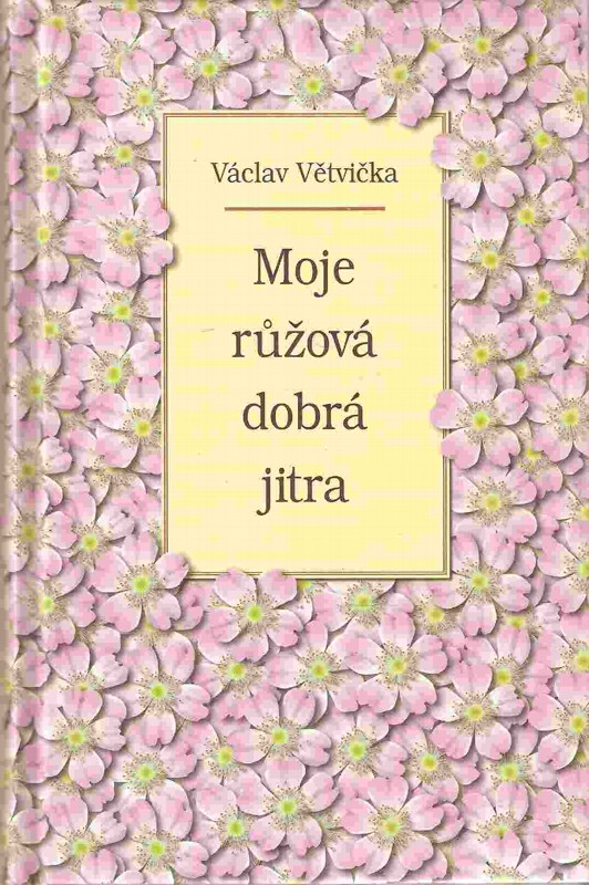 Moje růžová dobrá jitra