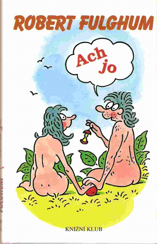 Ach jo, aneb, Některé postřehy z obou stran ledničky