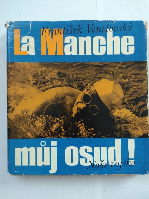 La Manche - můj osud
