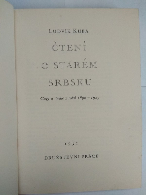 Čtení o starém Srbsku - Cesty a studie z roků 1890-1927