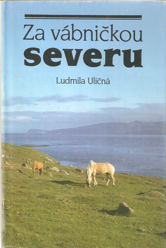 Za vábničkou severu