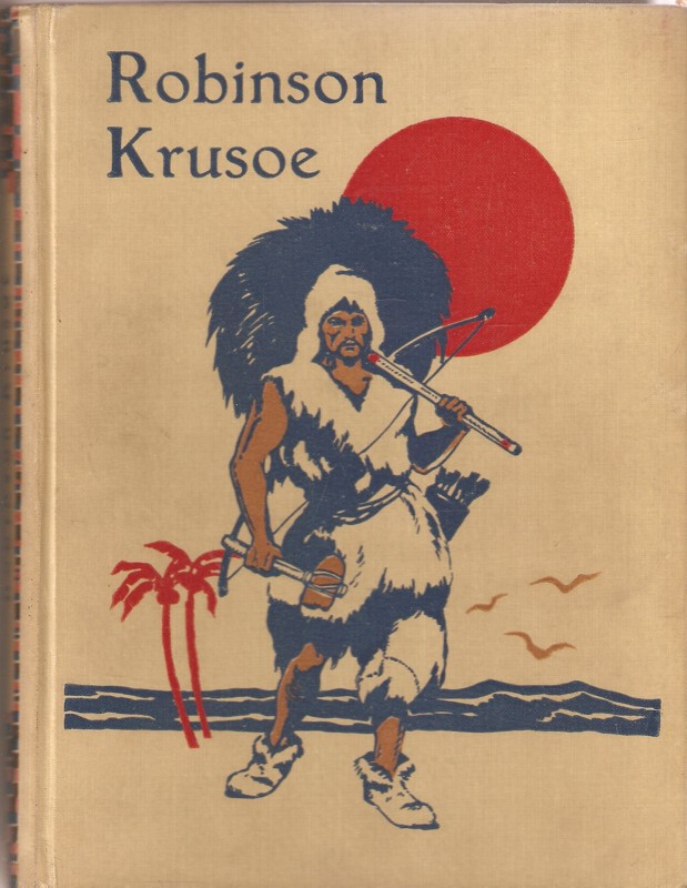 Robinson Krusoe : dobrodružné příběhy jinocha na pustém ostrově