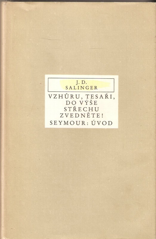 Vzhůru, tesaři, do výše střechu zvedněte! : Seymour: Úvod