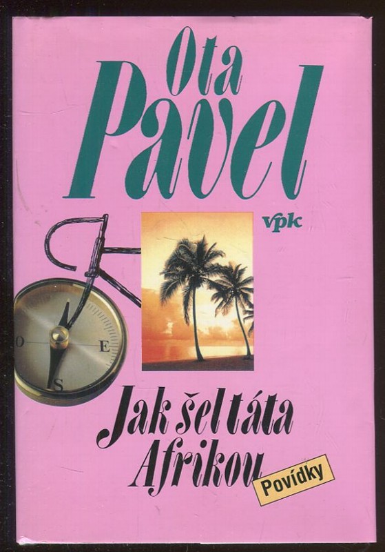 Jak šel táta Afrikou : Povídky