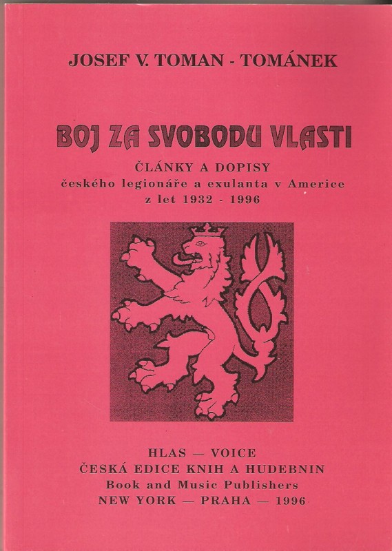 Boj za svobodu vlasti : články a dopisy českého legionáře a exulanta v Americe z let 1932-1996