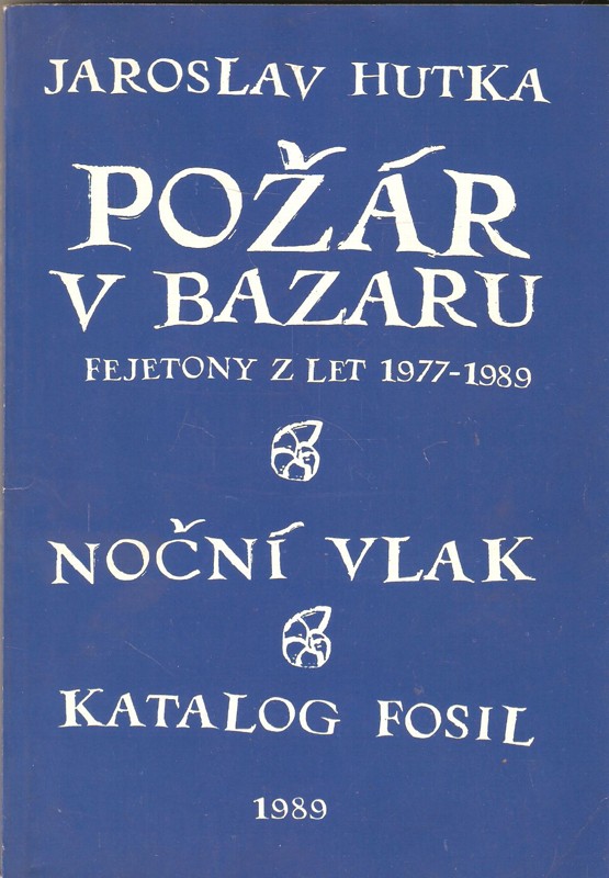 Požár v bazaru : fejetony z let 1977-1989