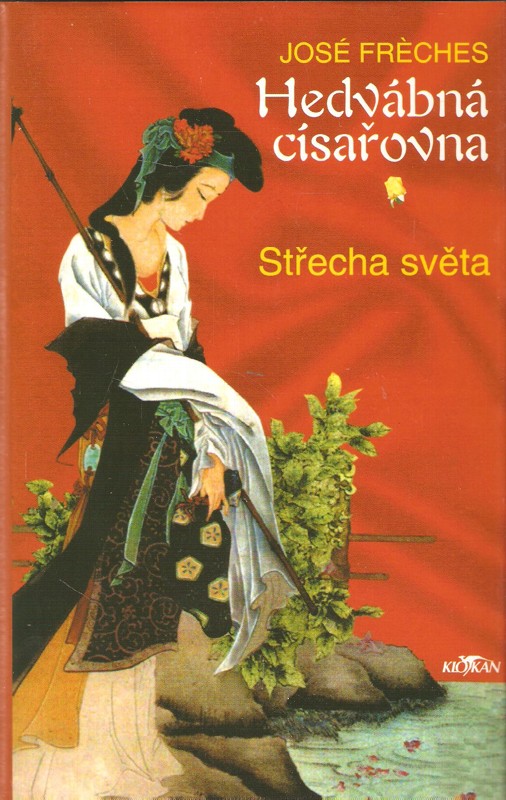 Hedvábná císařovna : střecha světa