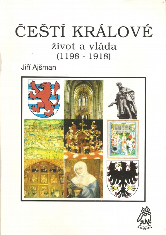 Čeští králové : život a vláda (1198-1918)