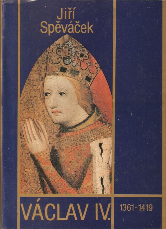 Václav IV. 1361-1419 : k předpokladům husitské revoluce