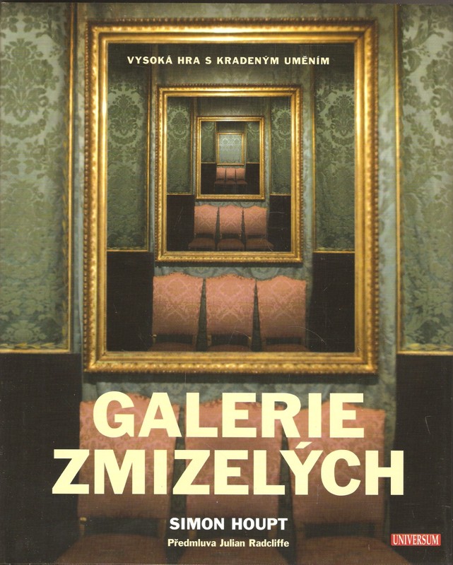 Galerie zmizelých : vysoká hra s kradeným uměním