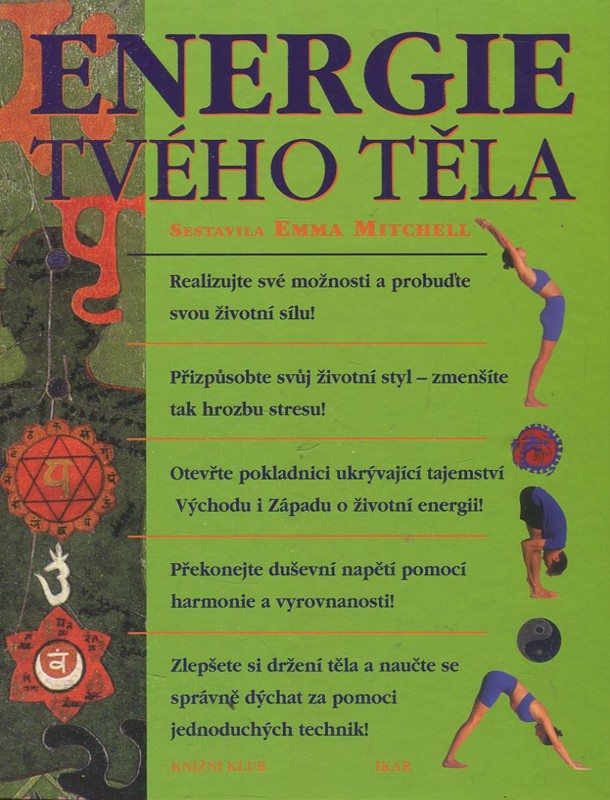 Energie tvého těla - nové názory na zdraví a životní sílu