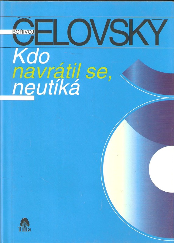 Kdo navrátil se, neutíká : dovětek ke knize Šel jsem svou cestou