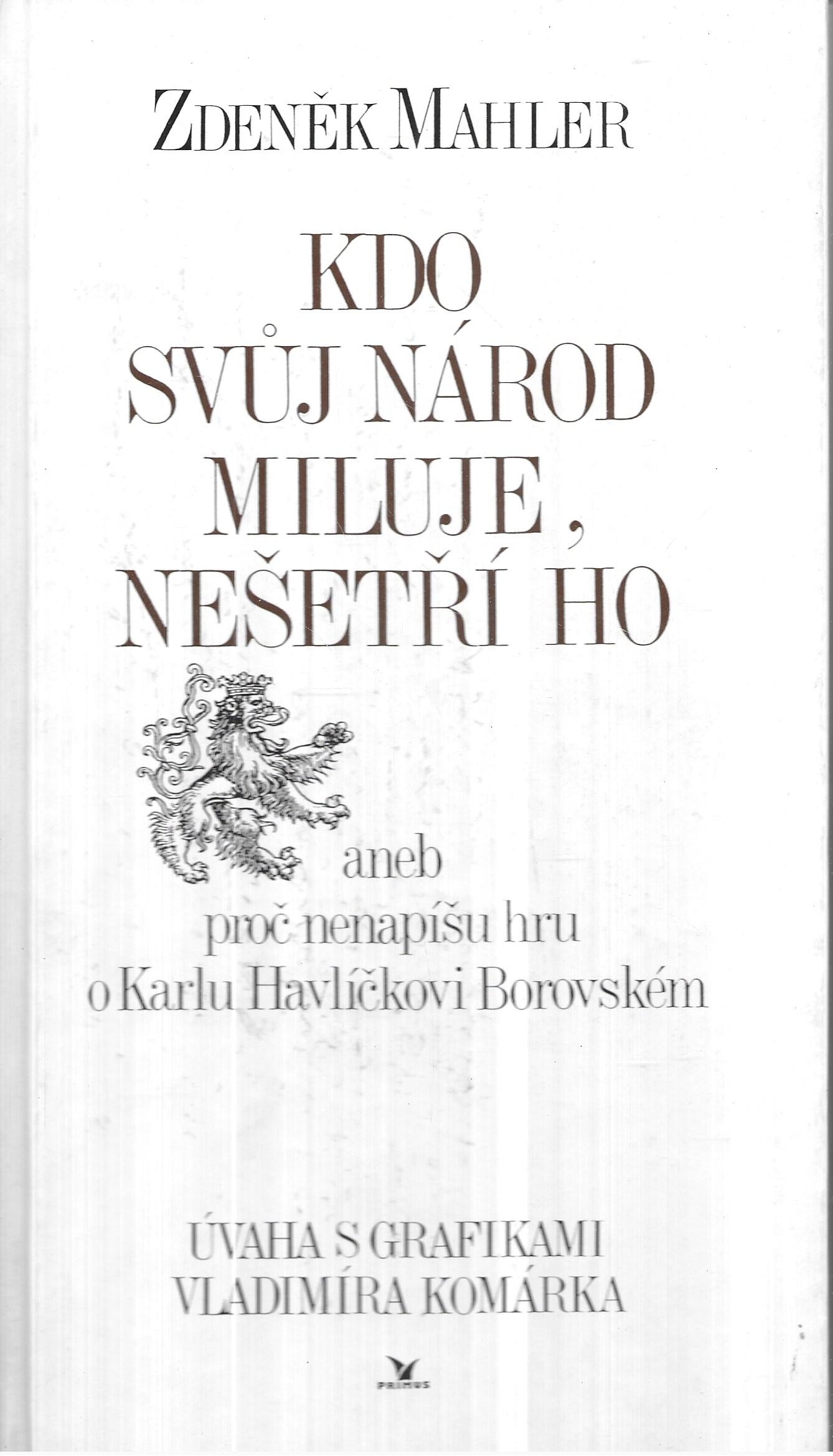 Kdo svůj národ miluje, nešetří ho