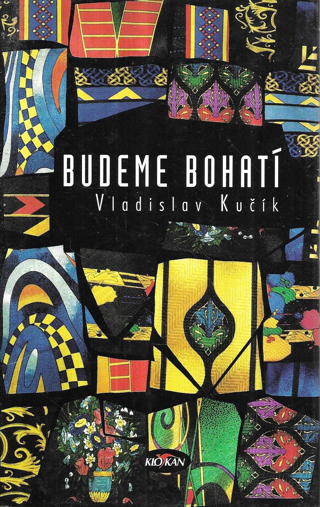 Budeme bohatí