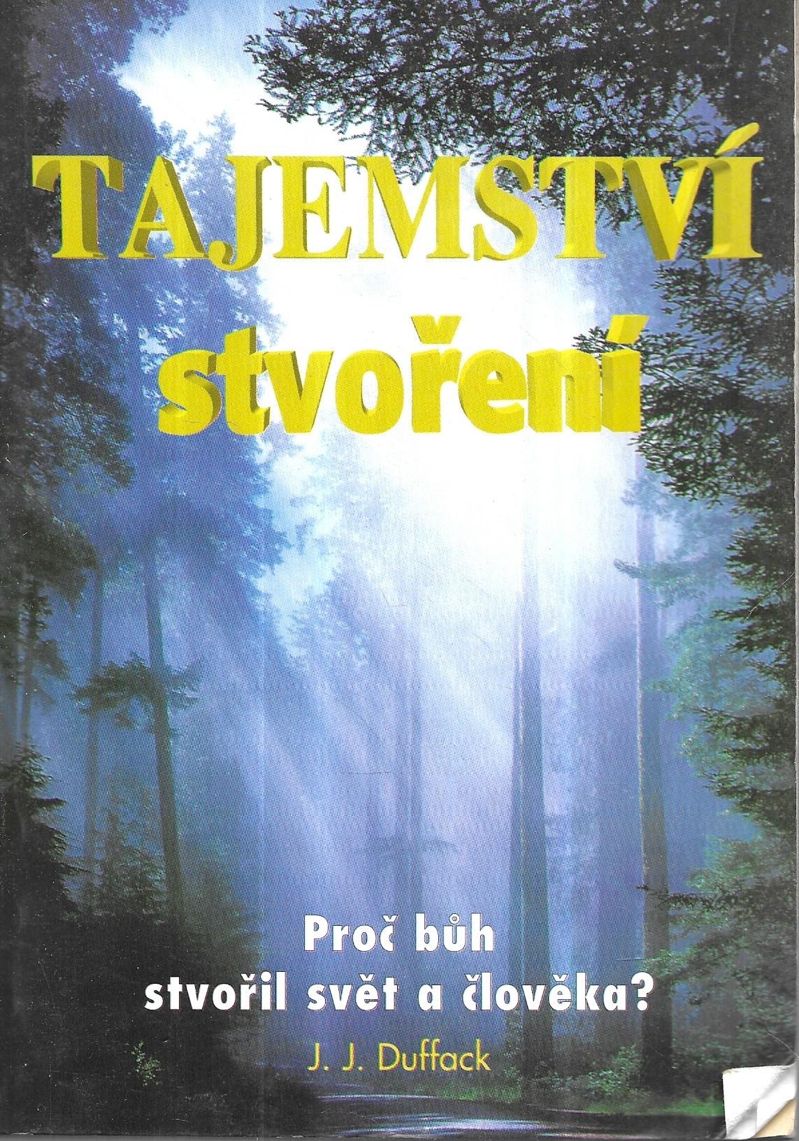 Tajemství stvoření. Proč bůh stvořil svět a člověka