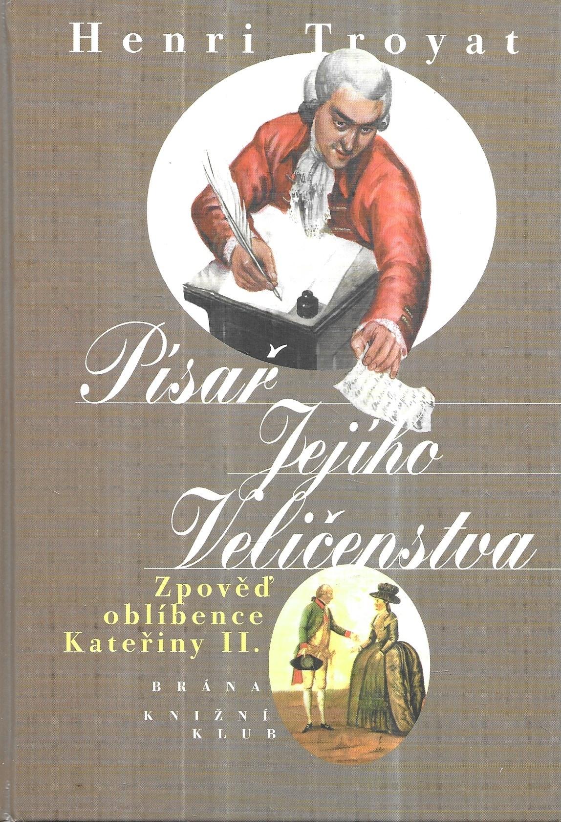 Písař Jejího Veličenstva. Zpověď oblíbence Kateřiny II.