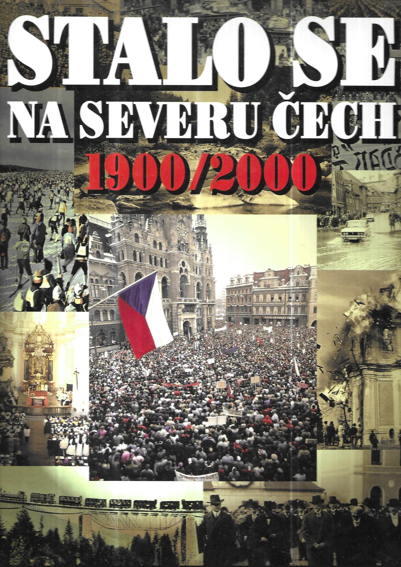 Stalo se na severu Čech 1900/2000
