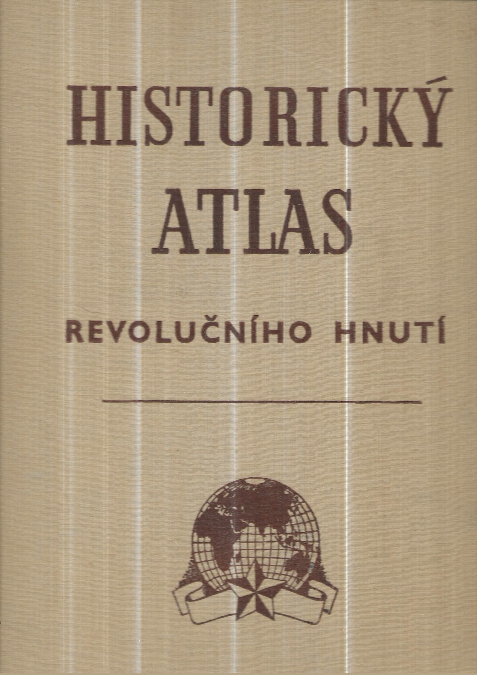 Historický atlas revolučního hnutí. I.-IV. díl