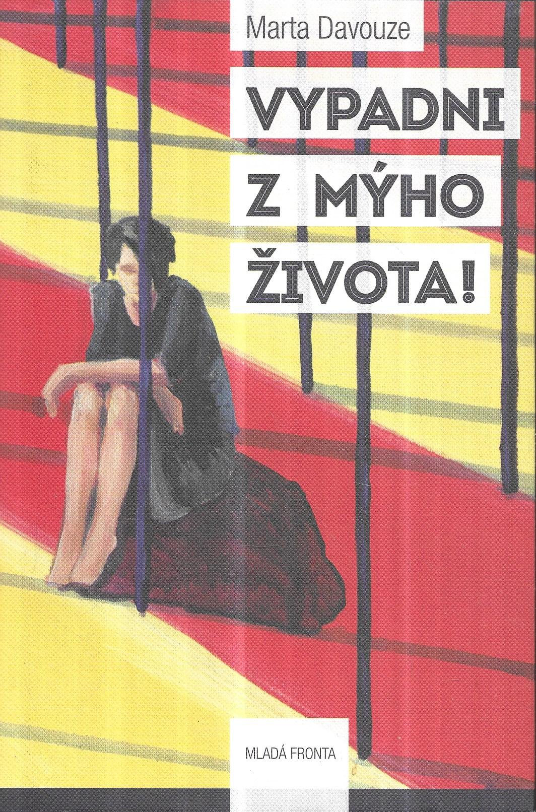 Vypadni z mýho života!