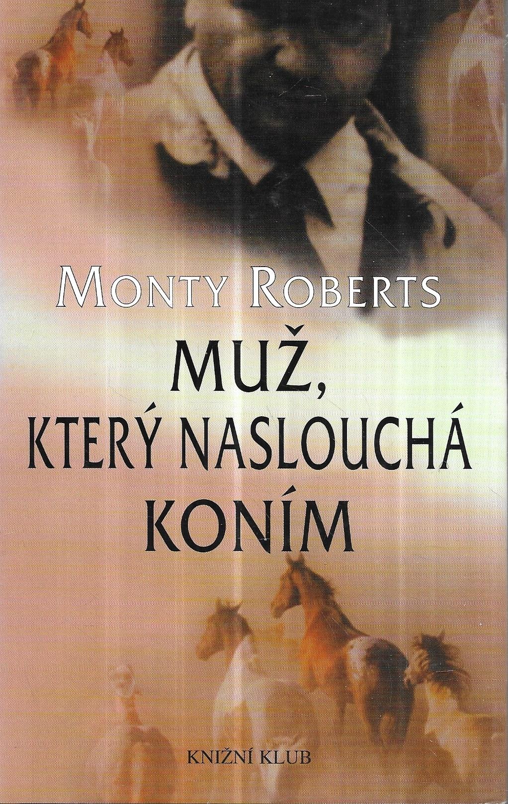 Muž, který naslouchá koním
