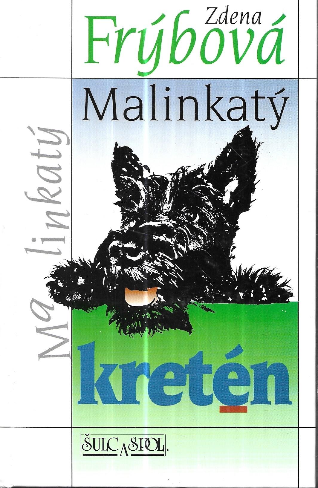 Malinkatý kretén