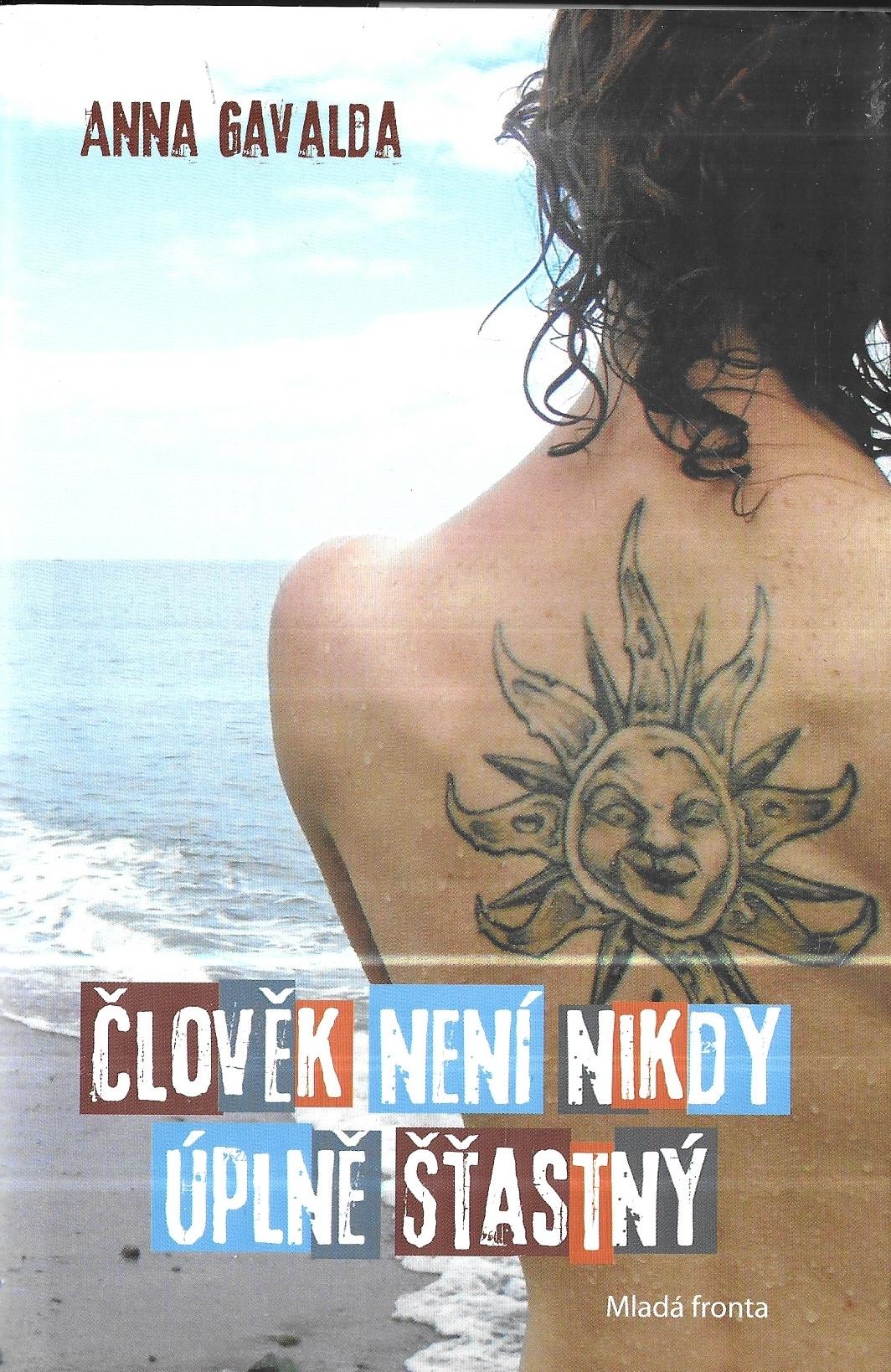 Člověk není nikdy úplně šťastný