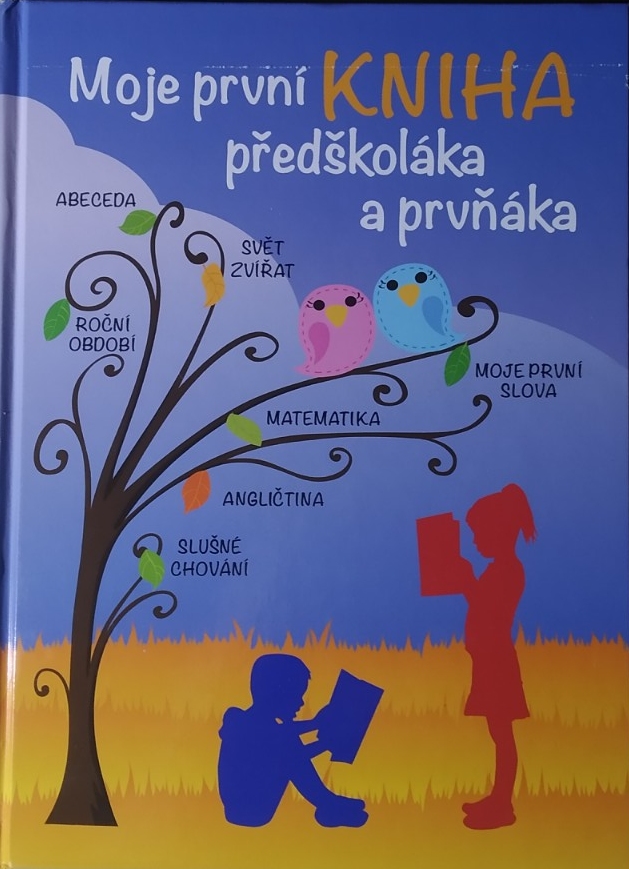 Moje první kniha předškoláka a prvňáka