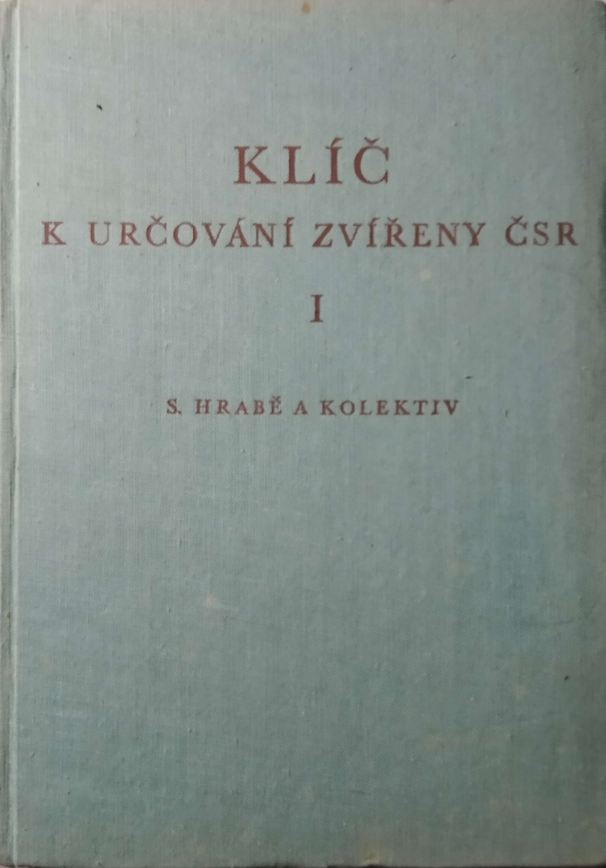 Klíč k určování zvířeny ČSR I