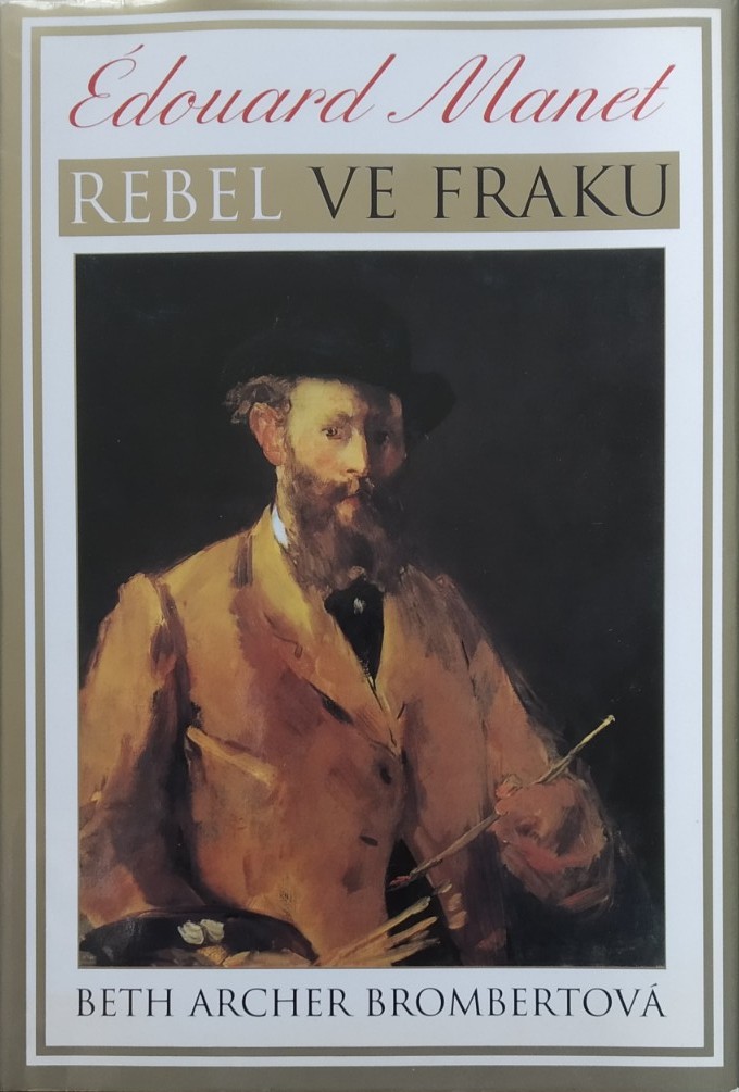 Édouard Manet. Rebel ve fraku