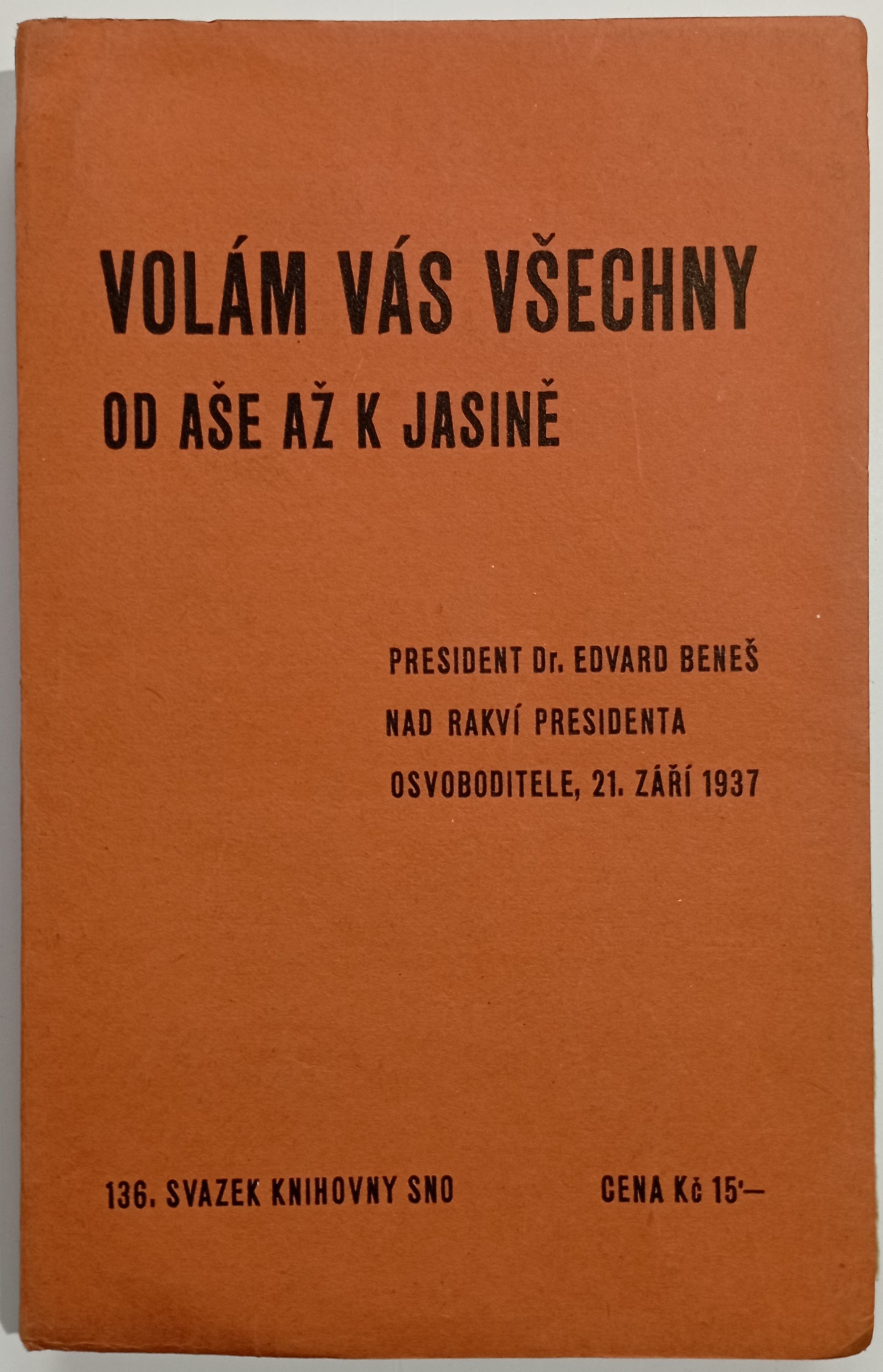 Volám vás všechny od Aše až k Jasině