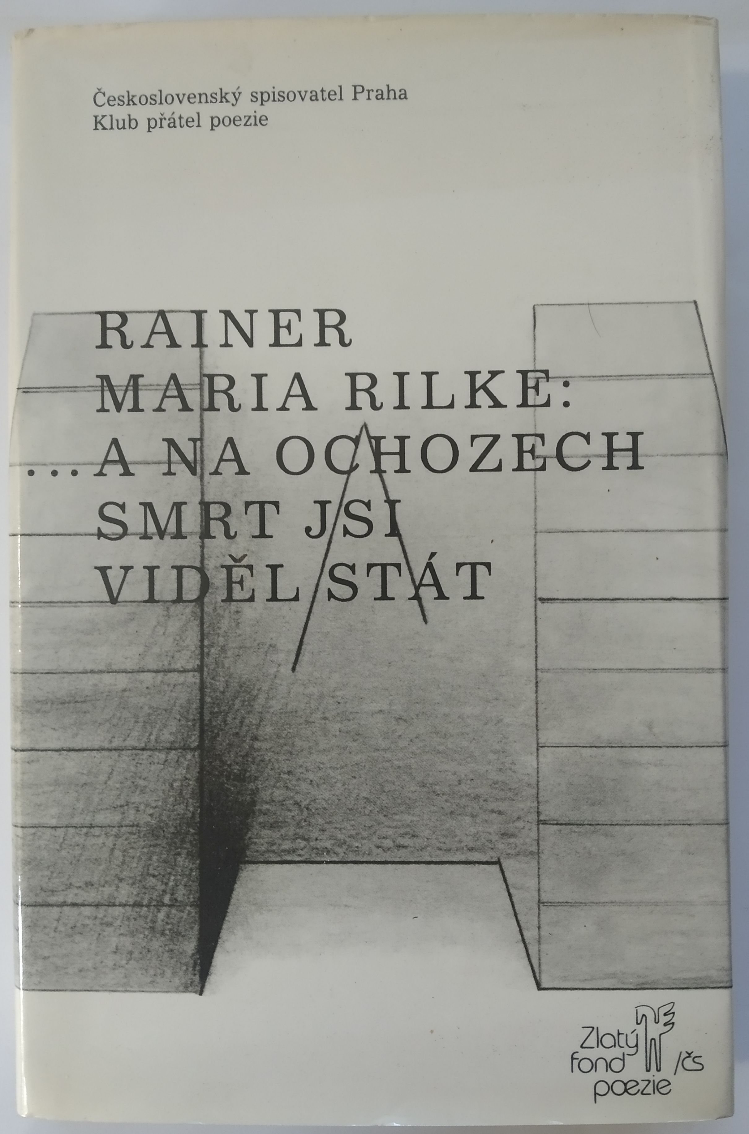...A na ochozech smrt jsi viděl stát