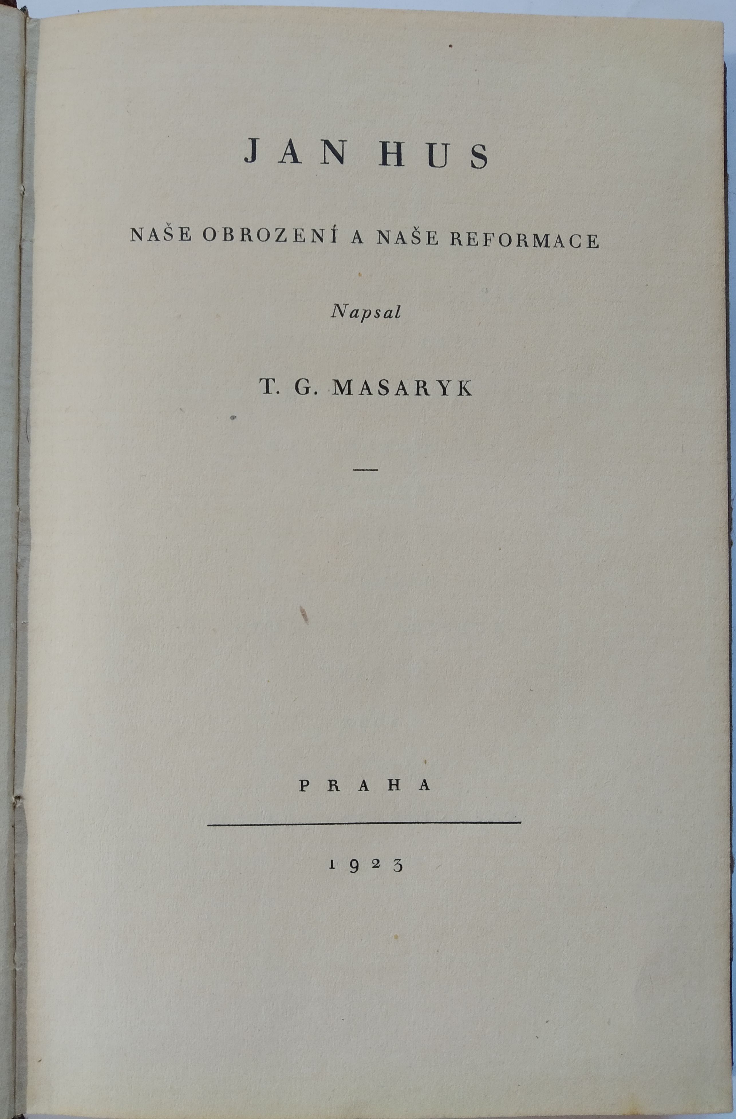Jan Hus - Naše obrození a naše reformace