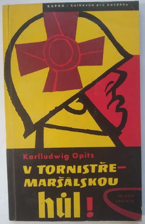 V tornistře -  maršálskou hůl !