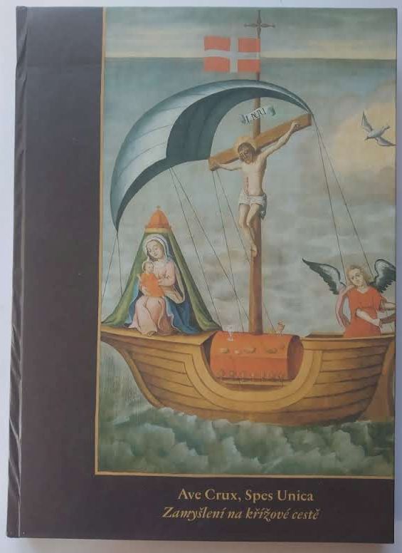 Ave Crux, Spes Unica - Zamyšlení na křížové cestě