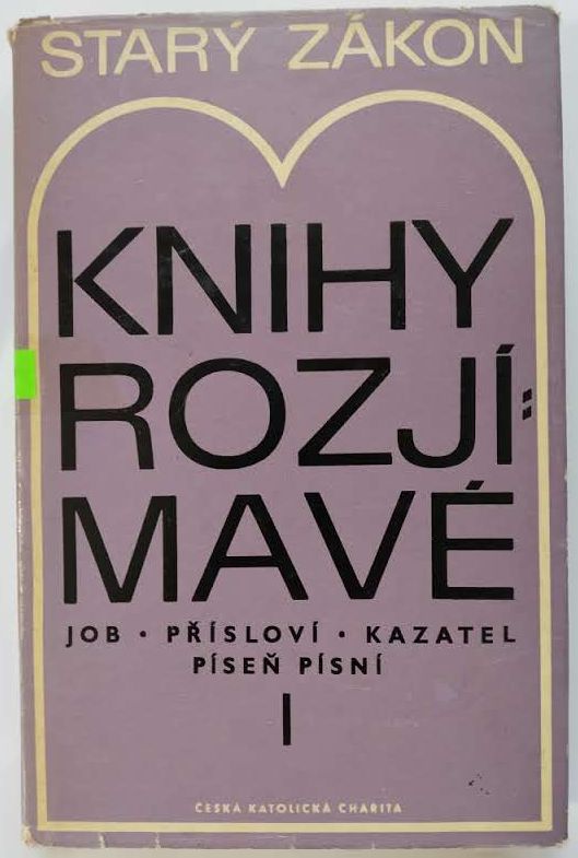 Starý zákon - Knihy rozjímavé I. - Job - Přísloví - Kazatel - Píseň písní