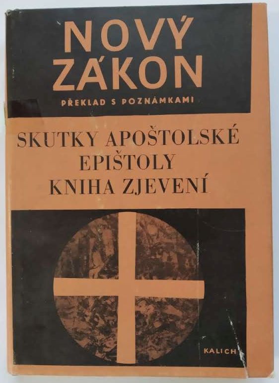 Nový zákon - Překlad s poznámkami: - Skutky apoštolské, Epištoly, Kniha Zjevení