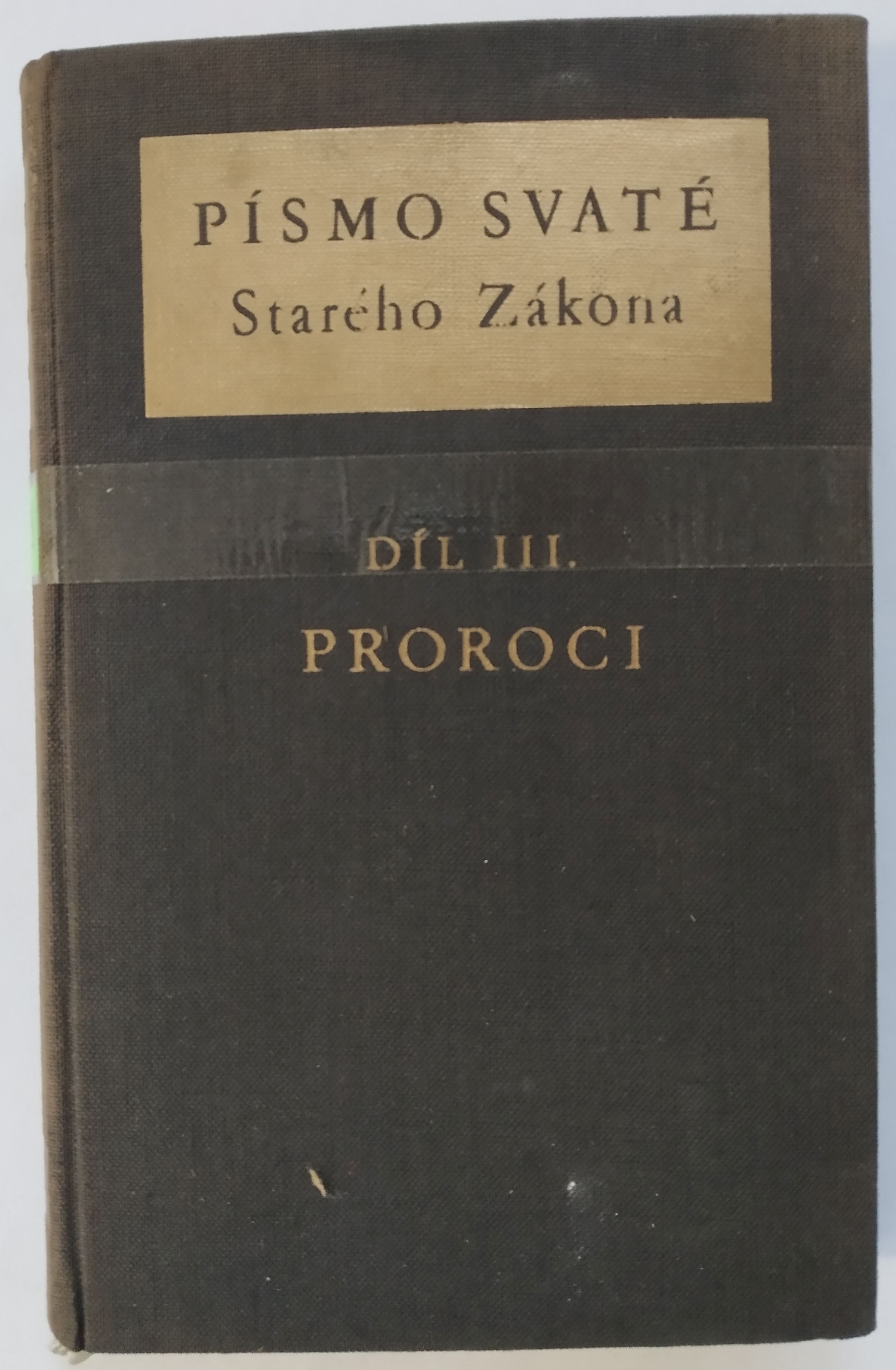 Písmo svaté Starého zákona Díl III. Proroci