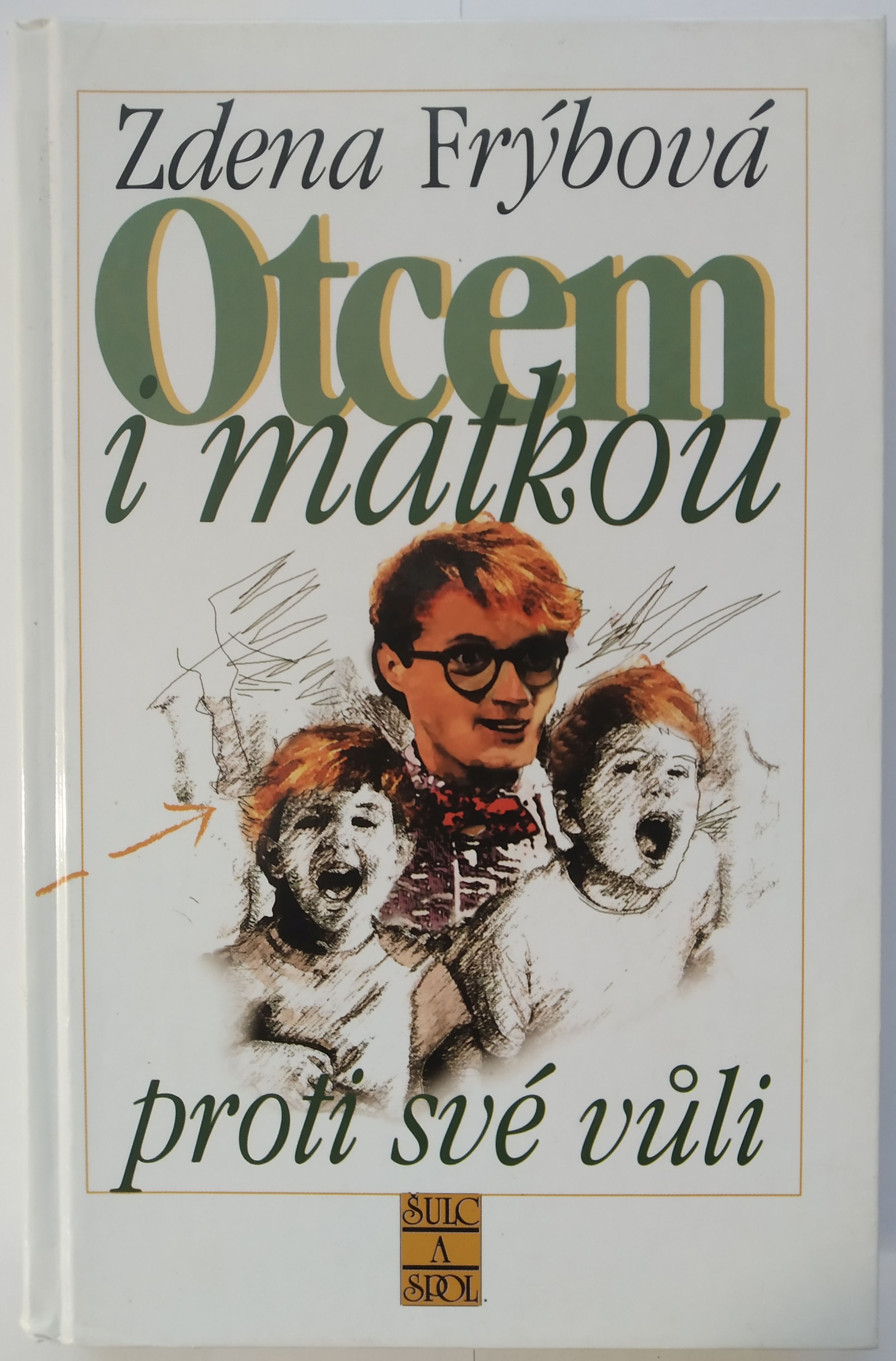 Otcem i matkou proti své vůli