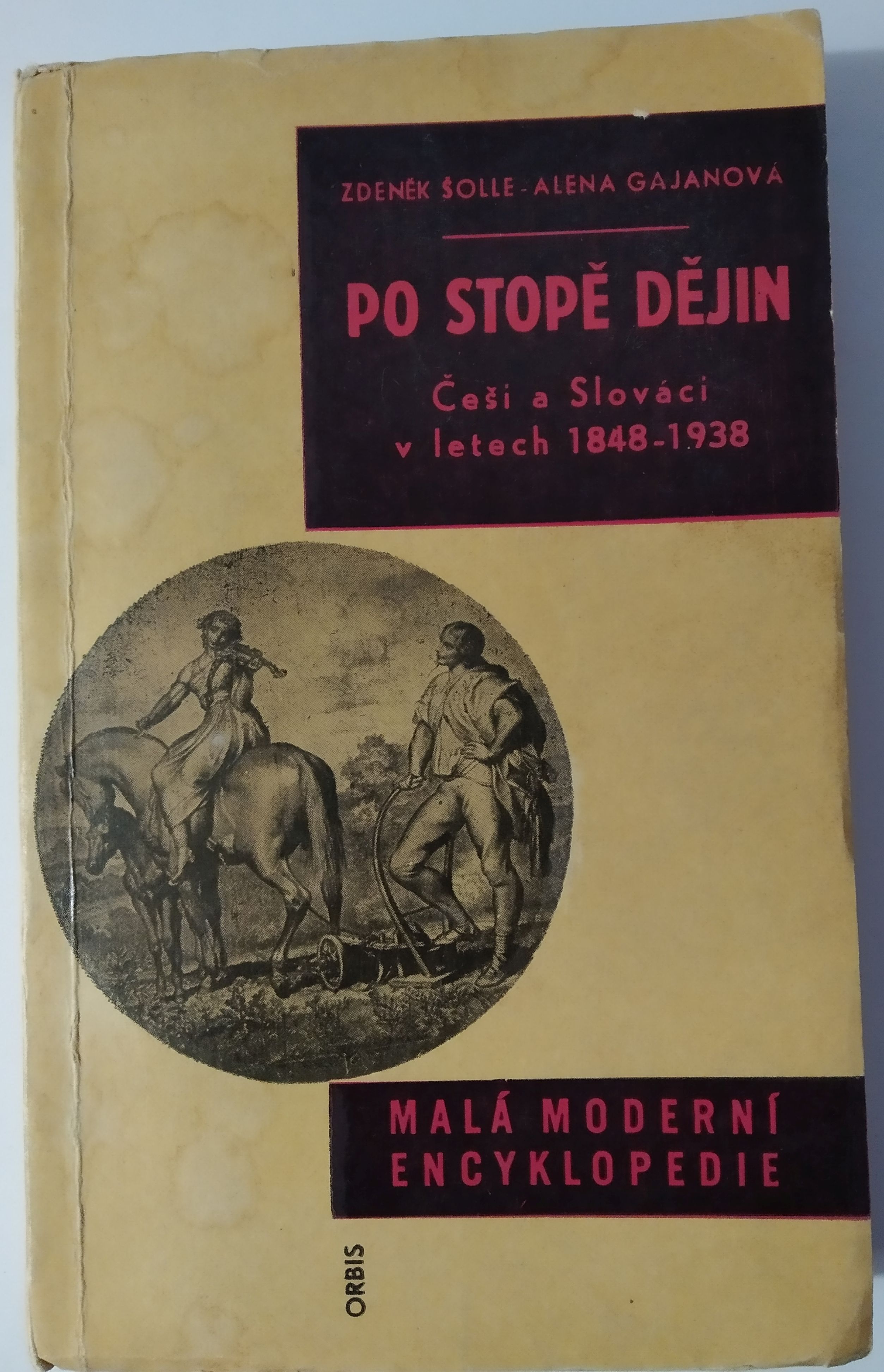 Po stopě dějin (Češi a Slováci v letech 1848-1938)