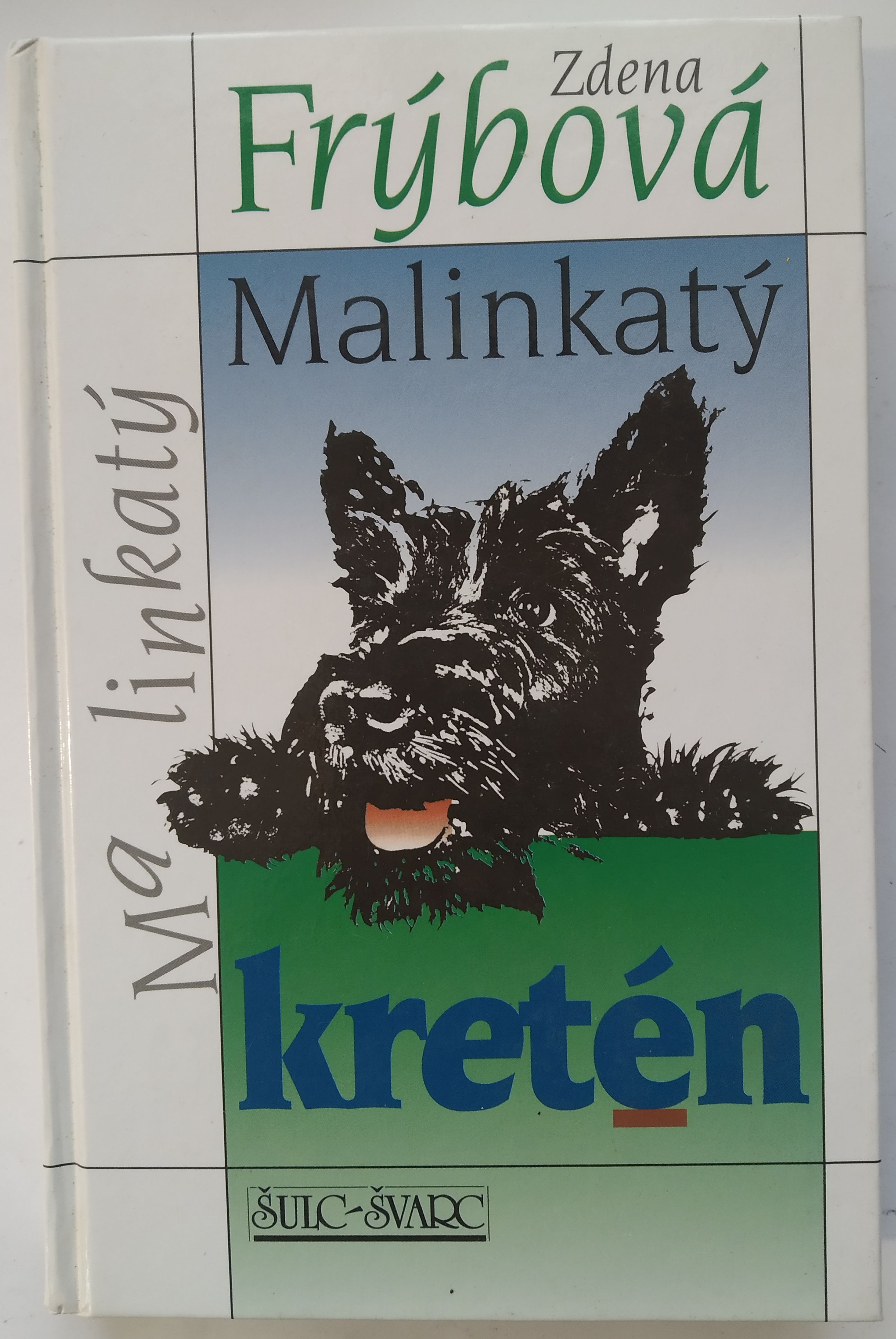 Malinkatý kretén