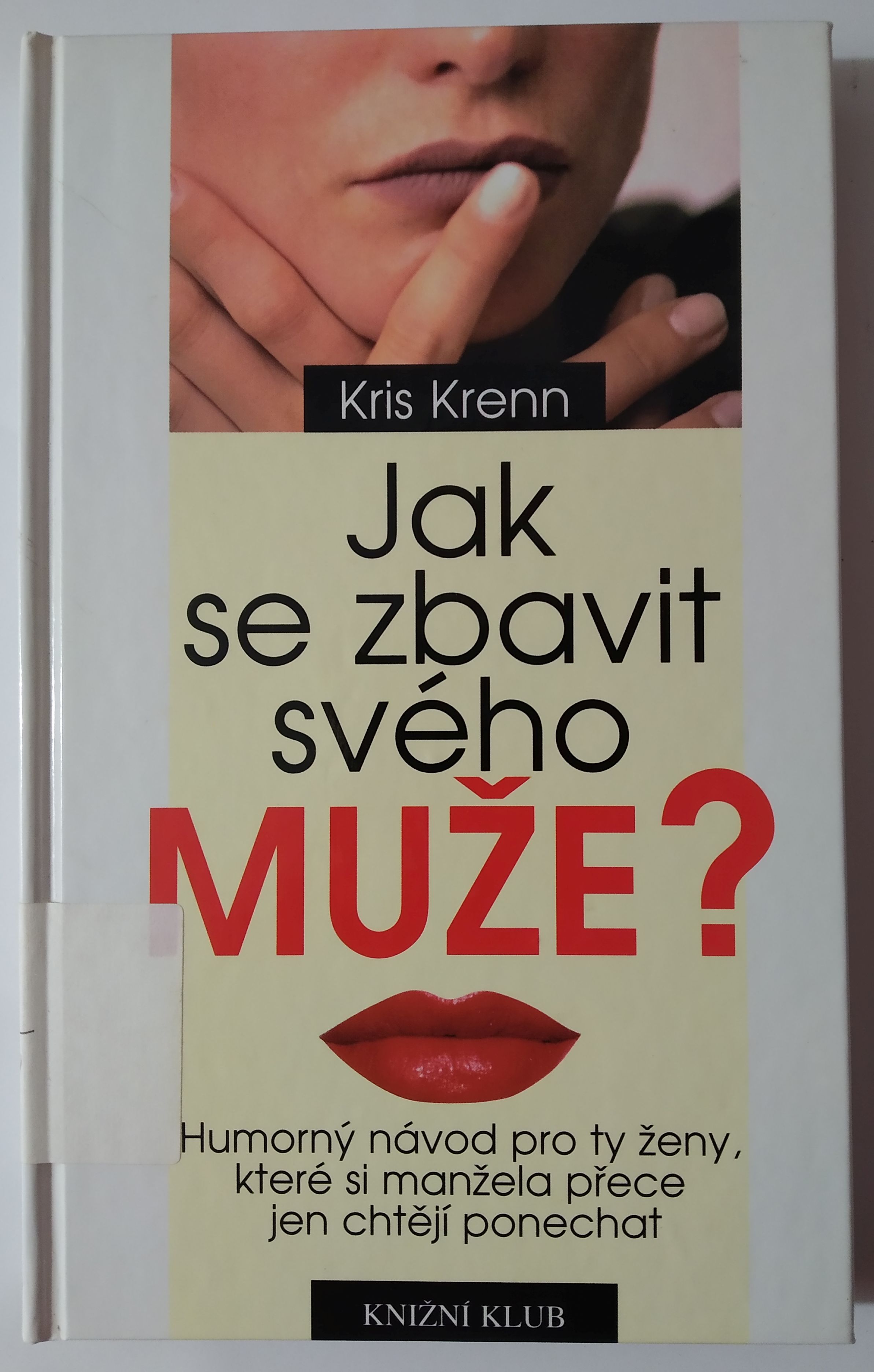 Jak se zbavit svého muže