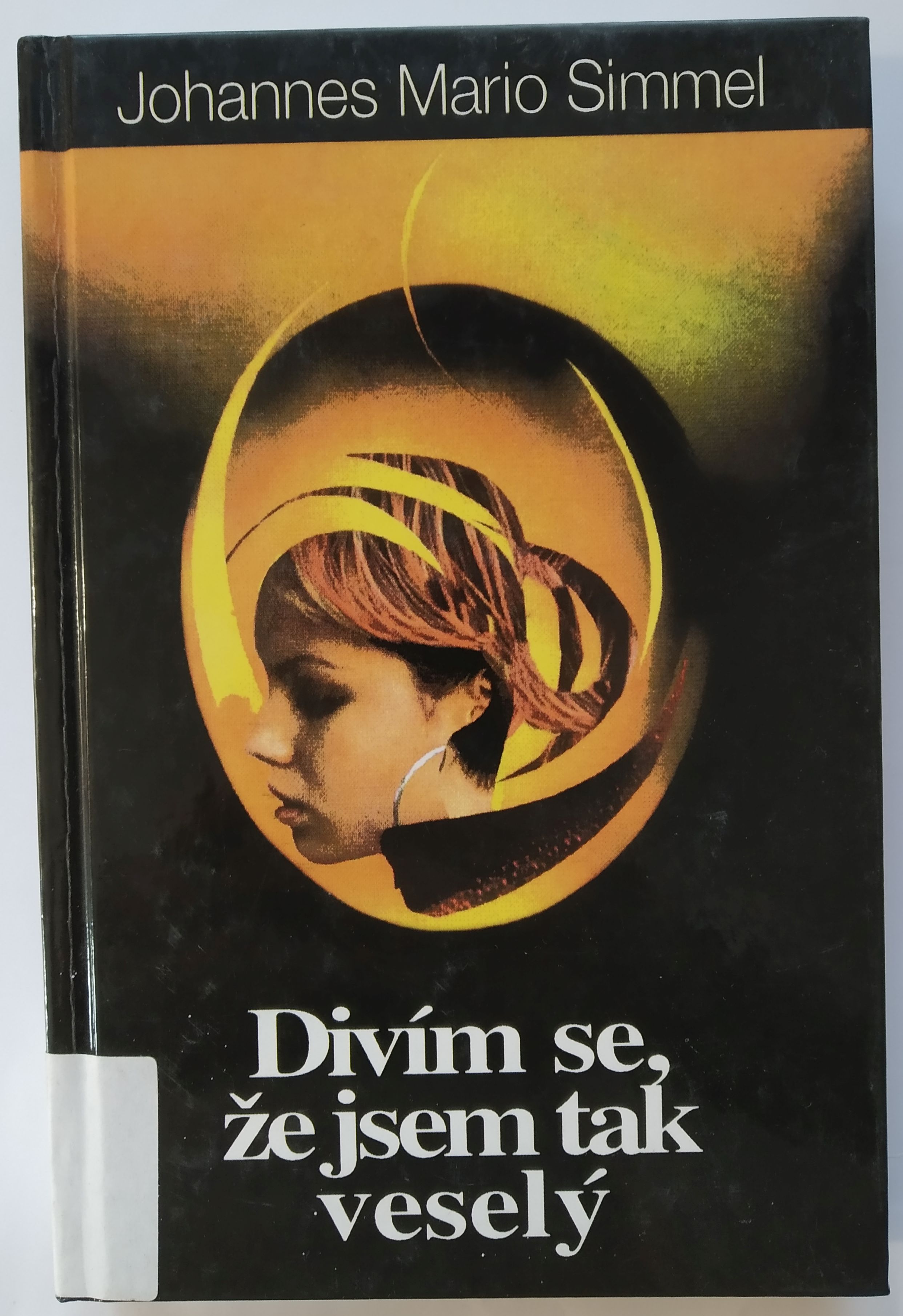 Divím se, že jsem tak veselý