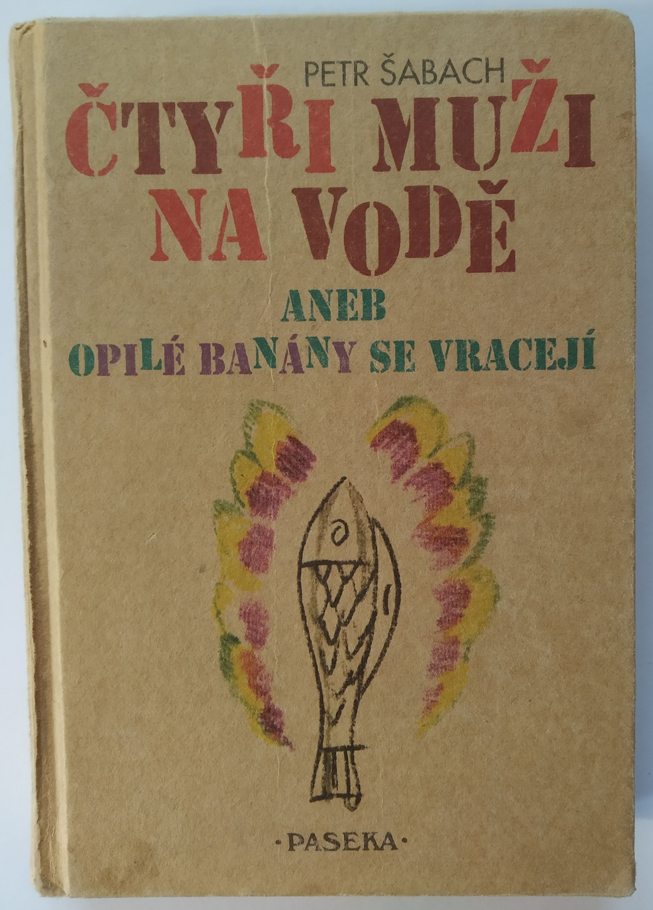 Čtyři muži na vodě aneb Opilé banány se vracejí