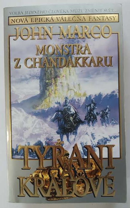 Monstra z Chandakkaru - Tyrani a králové