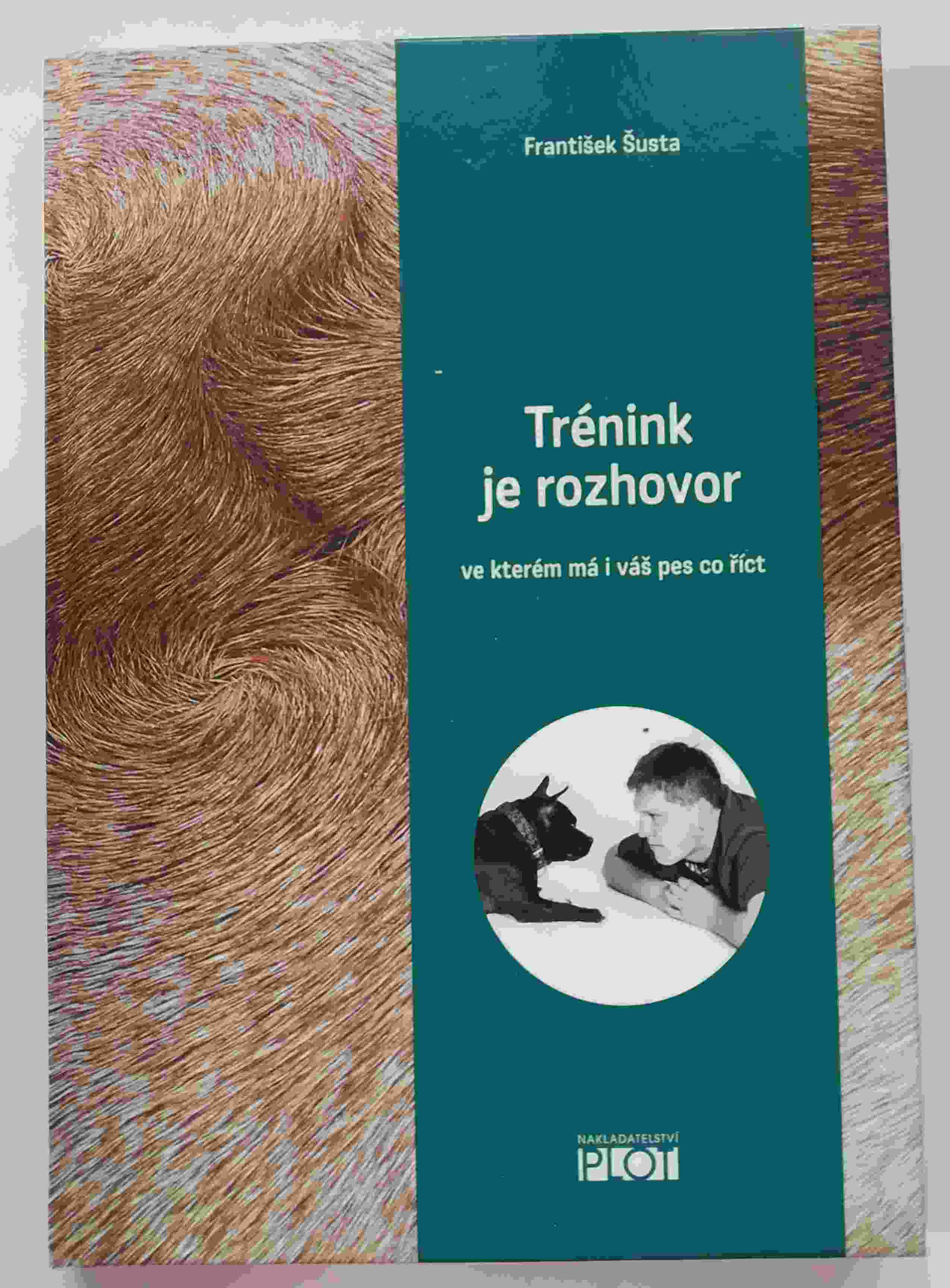 Trénink je rozhovor, ve kterém má i váš pes co říct