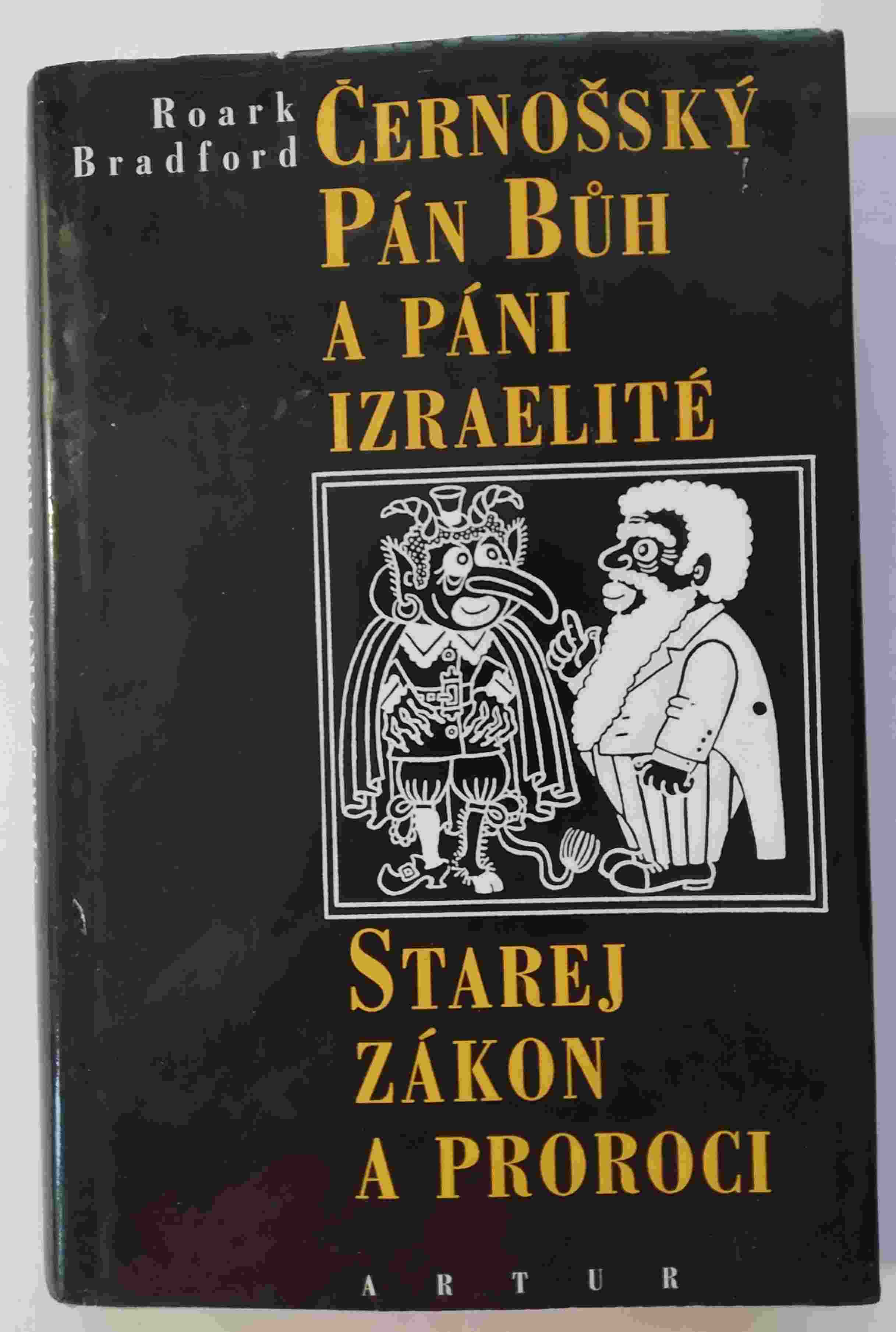 Černošský Pán Bůh a páni Izraelité / Starej zákon a proroci