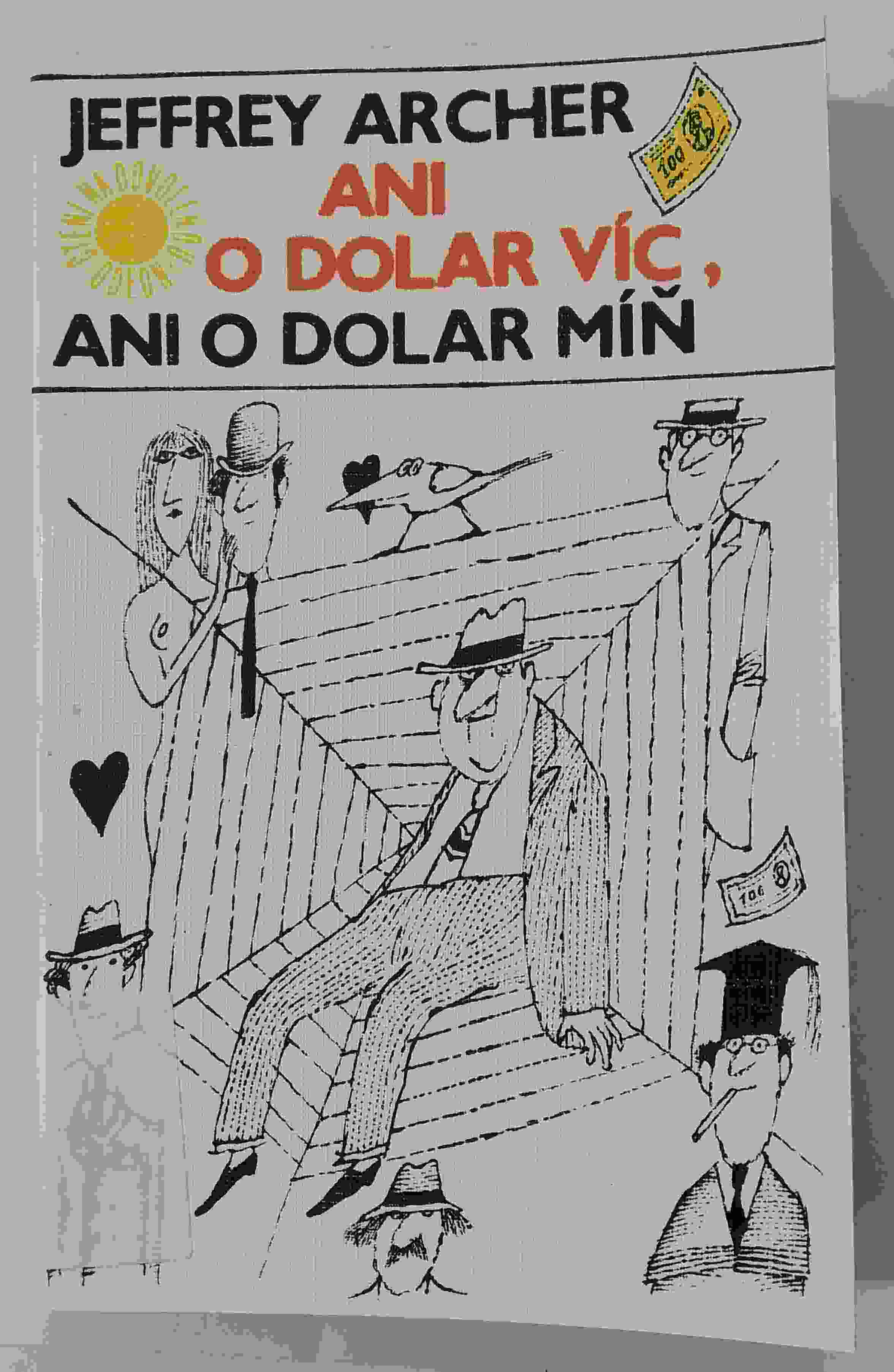 Ani o dolar víc, ani o dolar míň
